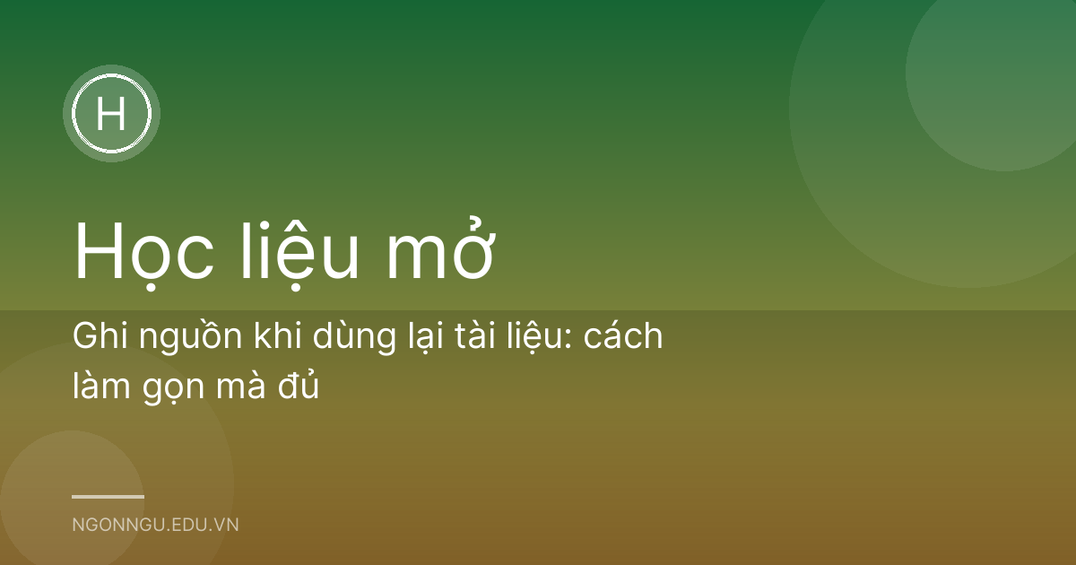 Ghi nguồn khi dùng lại tài liệu: cách làm gọn mà đủ