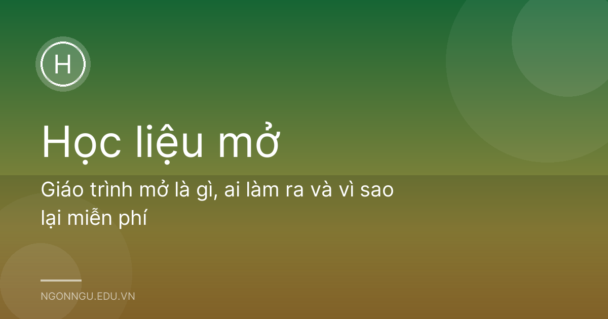 Giáo trình mở là gì, ai làm ra và vì sao lại miễn phí