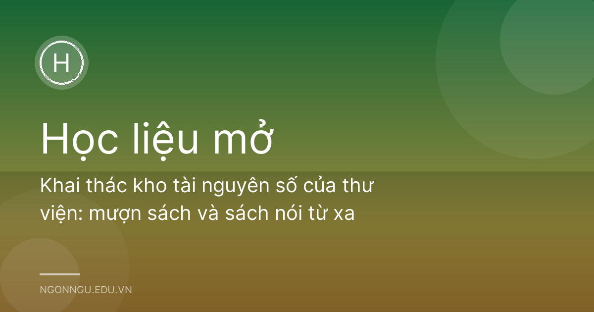 Khai thác kho tài nguyên số của thư viện: mượn sách và sách nói từ xa