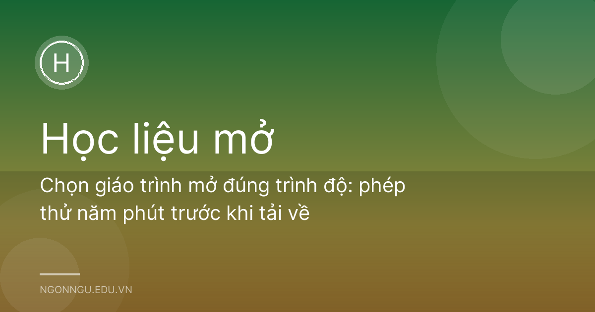 Chọn giáo trình mở đúng trình độ: phép thử năm phút trước khi tải về