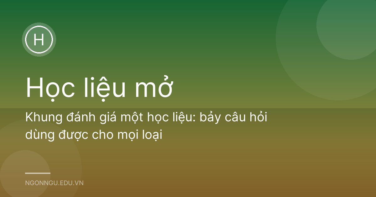 Khung đánh giá một học liệu: bảy câu hỏi dùng được cho mọi loại